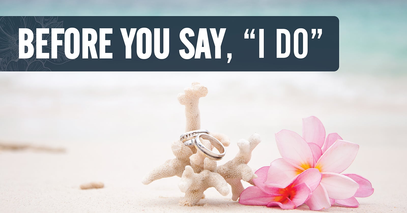 Before You Say "I Do"