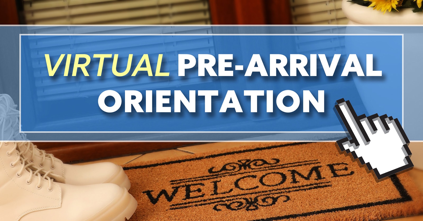 Virtual Pre-Arrival Orientation