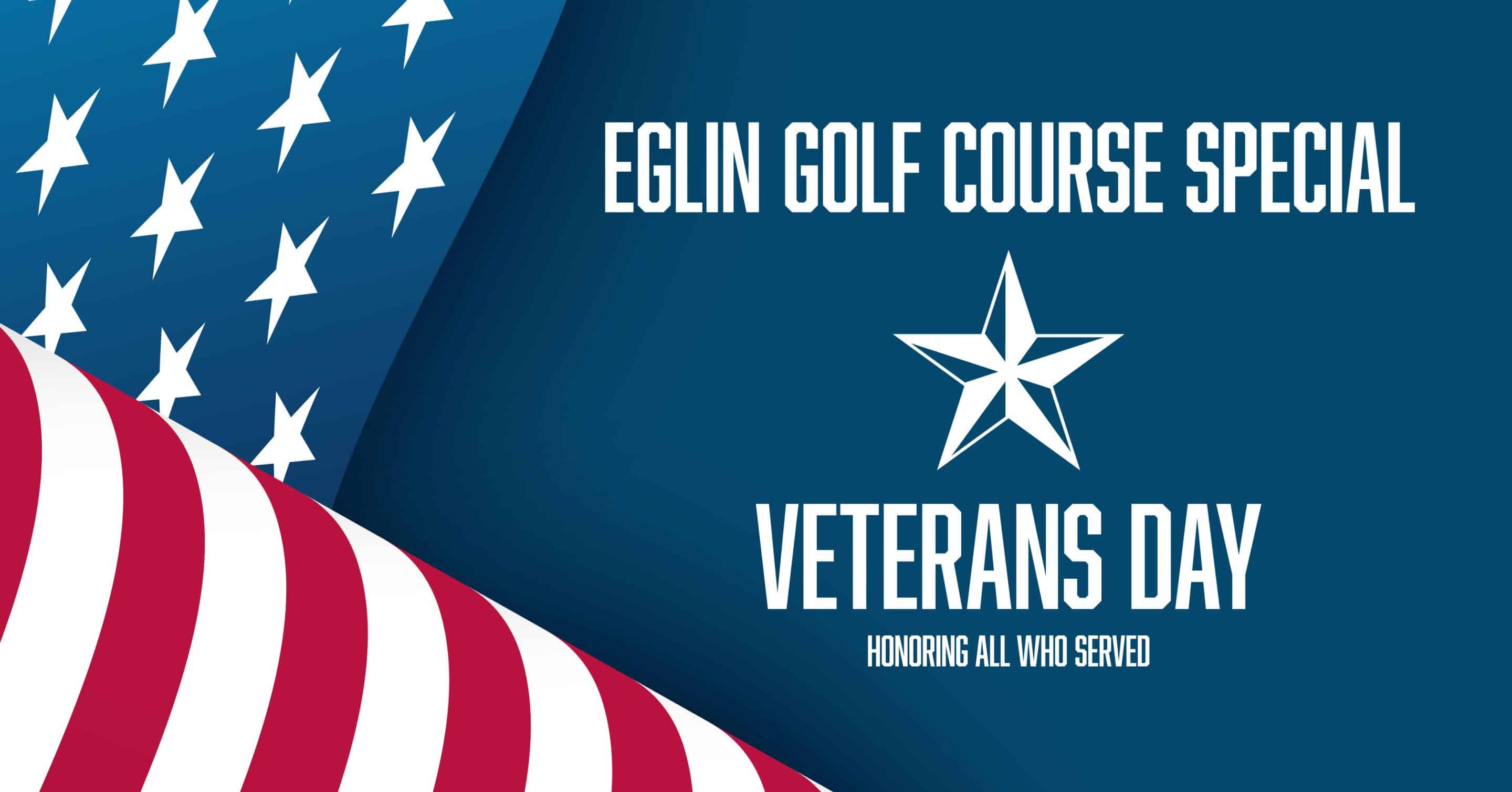 Egliin Golf Course Veterans Day Special