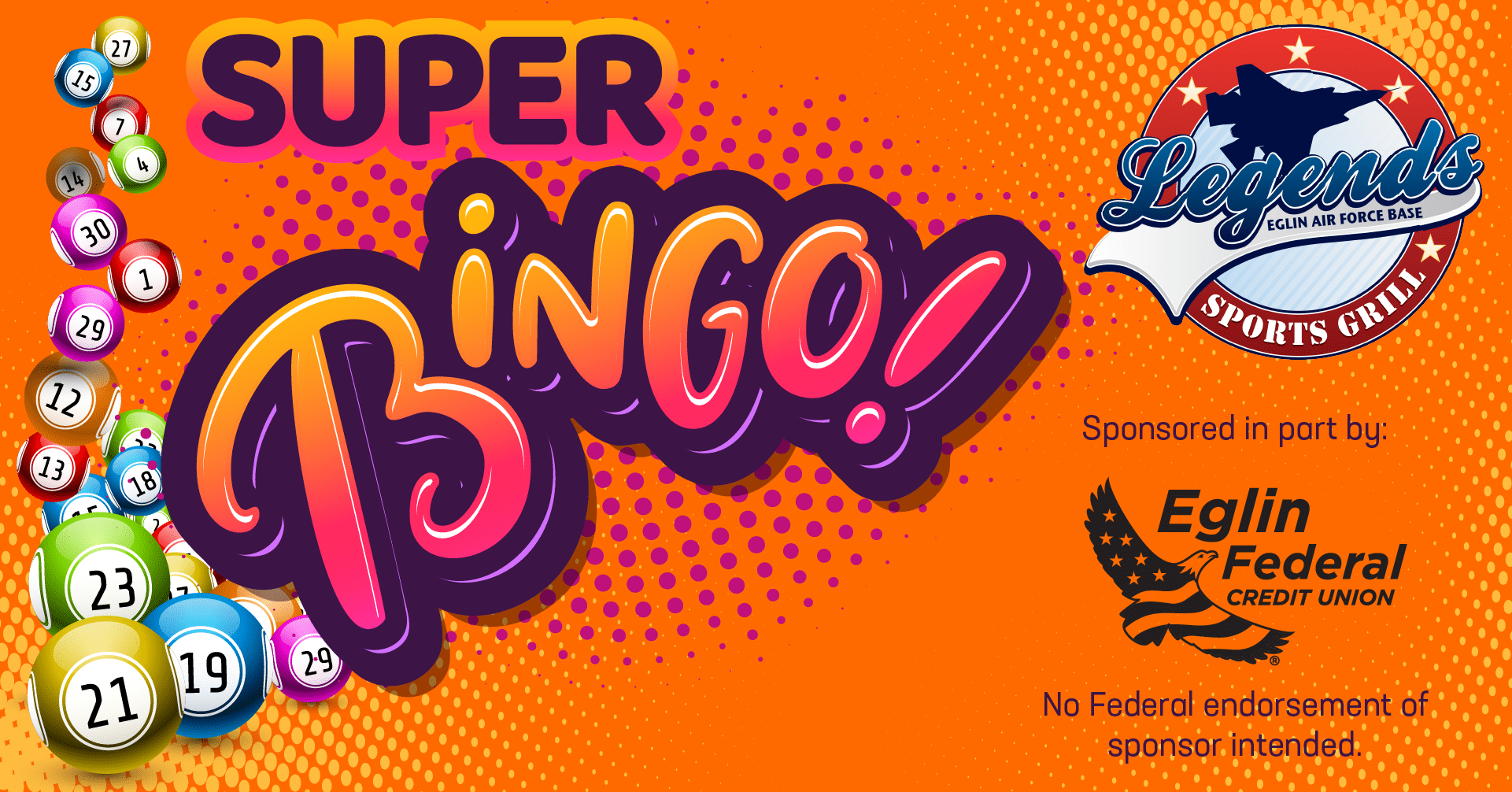 June 24, 2026 Super Bingo sponsored in part by Eglin Federal Credit Union. No Federal endorsement of sponsor intended.
